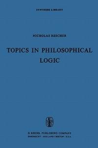 Topics in Philosophical Logic - N. Rescher - cover