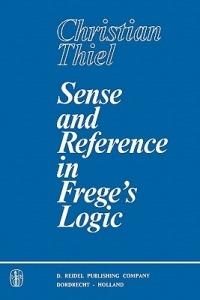 Sense and Reference in Frege’s Logic - C. Thiel - cover