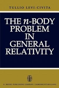 The n-Body Problem in General Relativity - T. Levi-Civita - cover