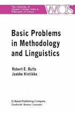 Basic Problems in Methodology and Linguistics: Part Three of the Proceedings of the Fifth International Congress of Logic, Methodology and Philosophy of Science, London, Ontario, Canada-1975