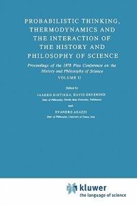Probabilistic Thinking, Thermodynamics and the Interaction of the History and Philosophy of Science: Proceedings of the 1978 Pisa Conference on the History and Philosophy of Science Volume II - cover
