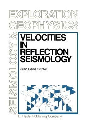 Velocities in Reflection Seismology - Jean-Pierre Cordier - cover