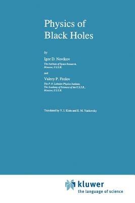 Physics of Black Holes - I. Novikov,V. Frolov - cover