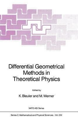 Differential Geometrical Methods in Theoretical Physics - cover