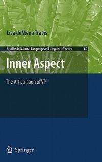 Inner Aspect: The Articulation of VP - Lisa deMena Travis - cover