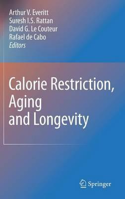 Calorie Restriction, Aging and Longevity - cover