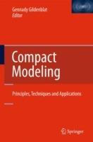 Compact Modeling: Principles, Techniques and Applications - cover