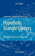 Hyperbolic Triangle Centers: The Special Relativistic Approach