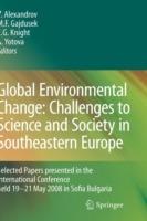 Global Environmental Change: Challenges to Science and Society in Southeastern Europe: Selected Papers presented in the International Conference held 19-21 May 2008 in Sofia Bulgaria - cover