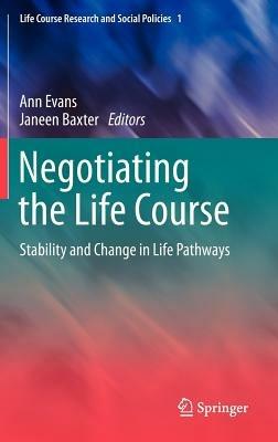Negotiating the Life Course: Stability and Change in Life Pathways - cover