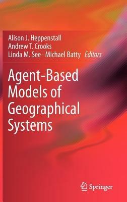 Agent-Based Models of Geographical Systems - cover