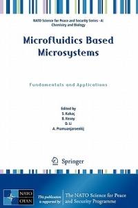 Microfluidics Based Microsystems: Fundamentals and Applications - cover