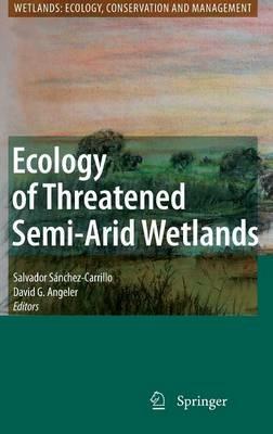 Ecology of Threatened Semi-Arid Wetlands: Long-Term Research in Las Tablas de Daimiel - cover