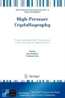 High-Pressure Crystallography: From Fundamental Phenomena to Technological Applications