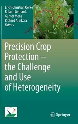 Precision Crop Protection - the Challenge and Use of Heterogeneity - cover