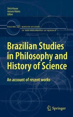 Brazilian Studies in Philosophy and History of Science: An account of recent works - cover