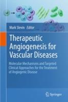 Therapeutic Angiogenesis for Vascular Diseases: Molecular Mechanisms and Targeted Clinical Approaches for the Treatment of Angiogenic Disease - cover