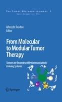 From Molecular to Modular Tumor Therapy:: Tumors are Reconstructible Communicatively Evolving Systems - cover