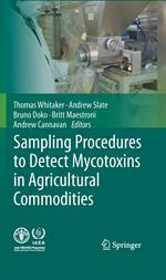 Sampling Procedures to Detect Mycotoxins in Agricultural Commodities