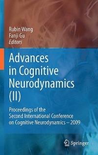 Advances in Cognitive Neurodynamics (II): Proceedings of the Second International Conference on Cognitive Neurodynamics - 2009 - cover