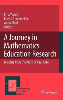 A Journey in Mathematics Education Research: Insights from the Work of Paul Cobb - cover