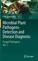 Microbial Plant Pathogens-Detection and Disease Diagnosis:: Fungal Pathogens, Vol.1 - P. Narayanasamy - cover
