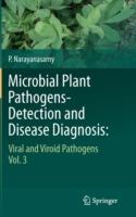 Microbial Plant Pathogens-Detection and Disease Diagnosis:: Viral and Viroid Pathogens, Vol.3 - P. Narayanasamy - cover