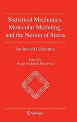 Statistical Mechanics, Molecular Modeling, and the Notion of Stress: An Invited Collection