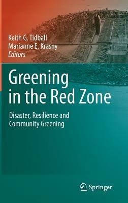Greening in the Red Zone: Disaster, Resilience and Community Greening - cover