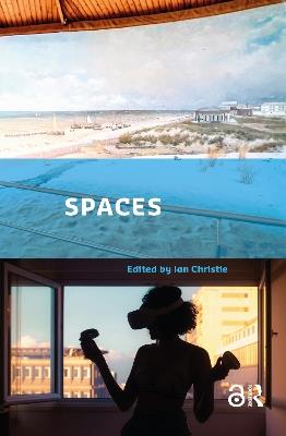 Spaces: Exploring Spatial Experiences of Representation and Reception in Screen Media - cover