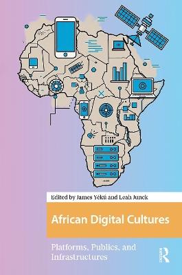 African Digital Cultures: Platforms, Publics, and Infrastructures - cover