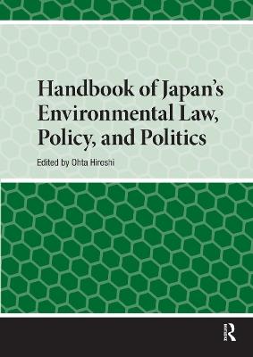 Handbook of Japan’s Environmental Law, Policy and Politics - cover