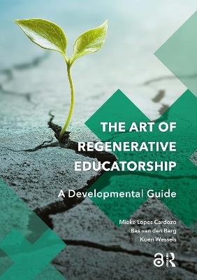 The Art of Regenerative Educatorship: A Developmental Guide - cover