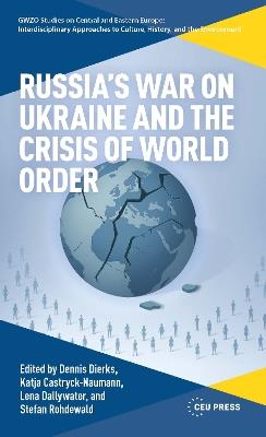 Russia’s War on Ukraine and the Crisis of World Order: A Global Reader - cover
