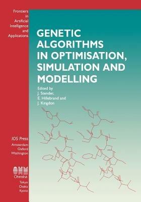 Genetic Algorithms in Optimisation, Simulation and Modelling - cover