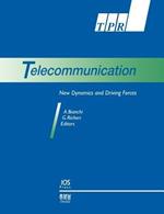 Telecommunications: New Dynamics and Driving Forces