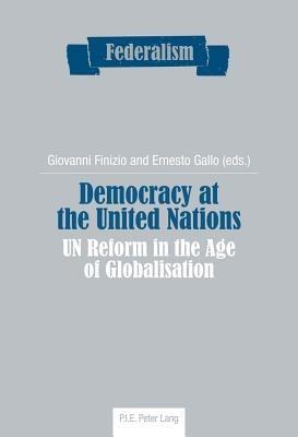 Democracy at the United Nations: UN Reform in the Age of Globalisation - cover