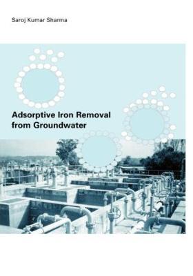 Adsorptive Iron Removal from Groundwater - Sharoz Kumar Sharma - cover