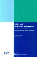 Ethics and New Public Management: Empirical Research into the Effects of Businesslike Government on Ethics and Integrity