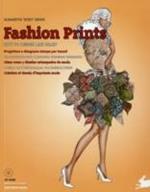 Fashion prints. How to design and draw. Ediz. illustrata. Con CD-ROM