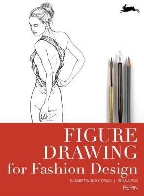 Figure drawing for fashion design - Elisabetta Drudi,Tiziana Paci - copertina