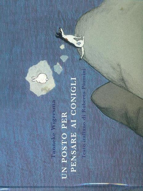 Un posto per pensare ai conigli. Ediz. illustrata - Tanneke Wigersma - copertina