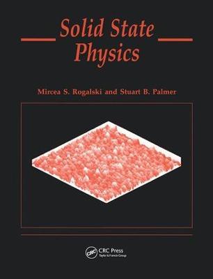Solid State Physics - Mircea S. Rogalski,Stuart B. Palmer - cover
