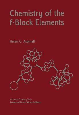 Chemistry of the f-Block Elements - Helen C. Aspinall - cover