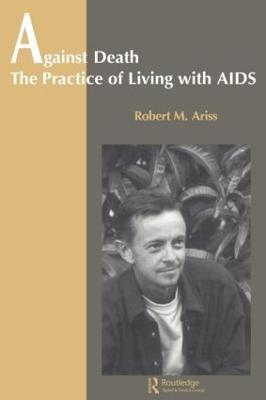 Against Death: The Practice of Living With Aids - Robert Ariss - cover