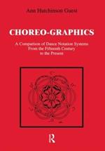Choreographics: A Comparison of Dance Notation Systems from the Fifteenth Century to the Present