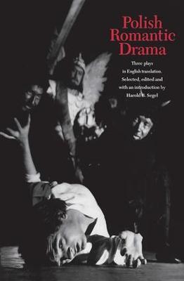 Polish Romantic Drama: Three Plays in English Translation - cover