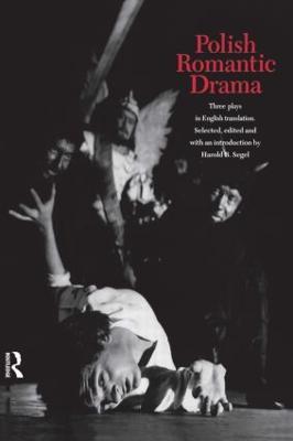 Polish Romantic Drama: Three Plays in English Translation - cover