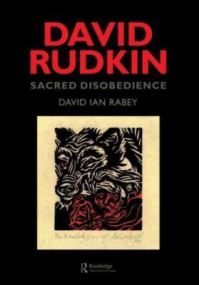David Rudkin: Sacred Disobedience: An Expository Study of his Drama 1959-1994 - David Ian Rabey,David I. Rabey - cover