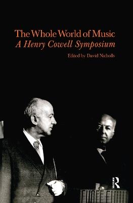 Whole World of Music: A Henry Cowell Symposium - cover